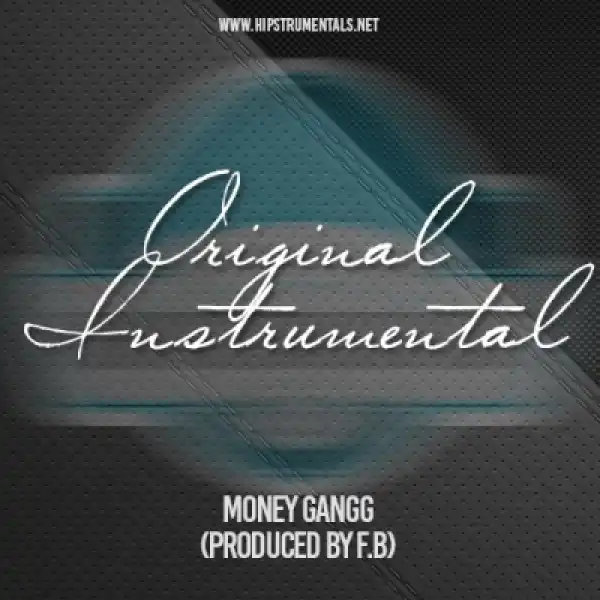 Instrumental: F.B - Money Gangg